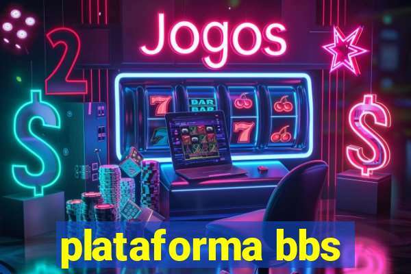 plataforma bbs